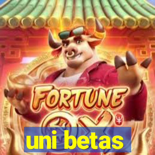 uni betas